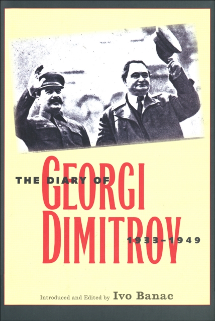 The Diary of Georgi Dimitrov, 1933-1949, EPUB eBook
