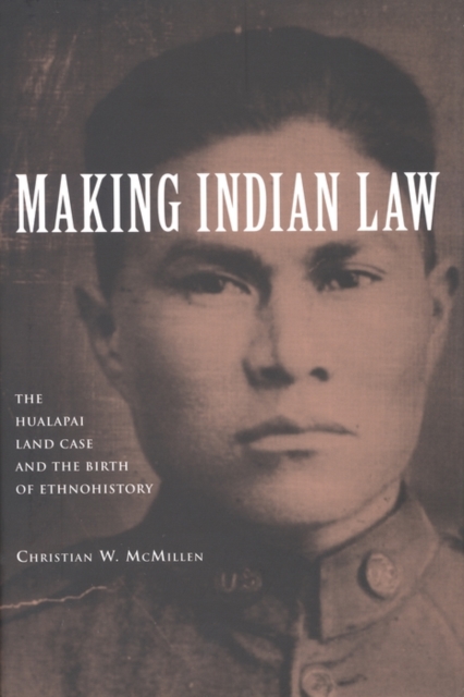 Making Indian Law : The Hualapai Land Case and the Birth of Ethnohistory, PDF eBook
