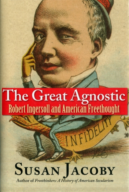 The Great Agnostic, Hardback Book
