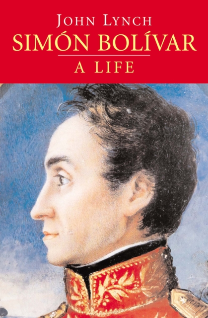 Simon Bolivar : A Life, EPUB eBook