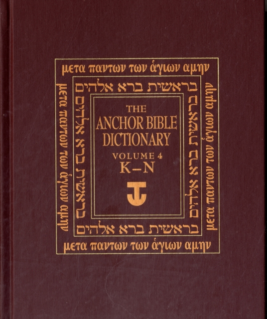 The Anchor Yale Bible Dictionary, K-N : Volume 4, Hardback Book