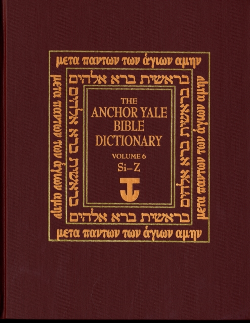 The Anchor Yale Bible Dictionary, Si-Z : Volume 6, Hardback Book