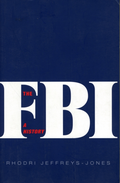 The FBI : A History, Paperback / softback Book