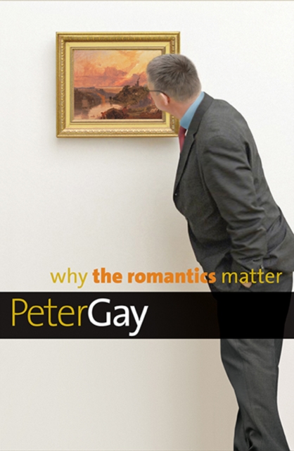 Why the Romantics Matter, Hardback Book