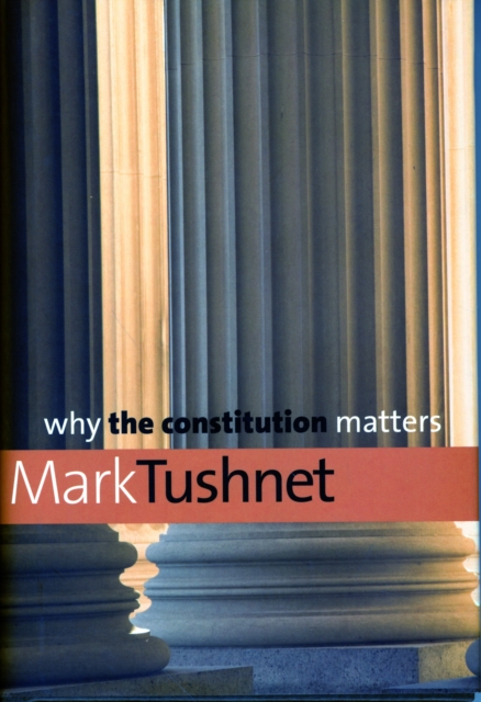 Why the Constitution Matters, Hardback Book