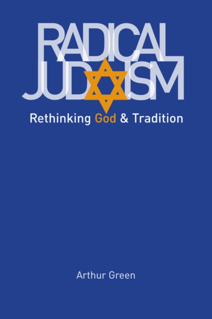 Radical Judaism : Rethinking God and Tradition, EPUB eBook