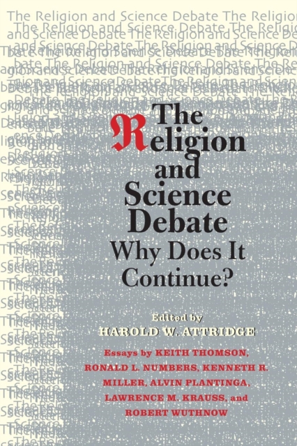 The Religion and Science Debate : Why Does It Continue?, Paperback / softback Book