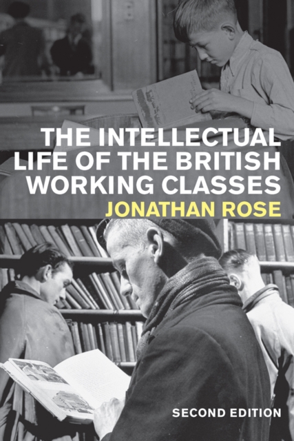 The Intellectual Life of the British Working Classes, Paperback / softback Book