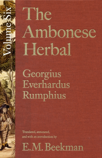 The Ambonese Herbal, Volume 6 : Species List and Indexes for Volumes 1-5, Hardback Book