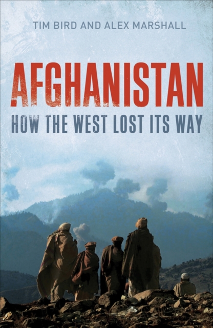 Afghanistan : How the West Lost Its Way, Hardback Book