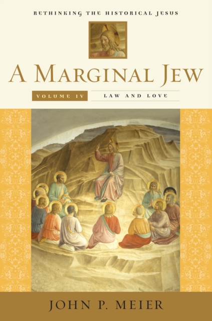 A Marginal Jew: Rethinking the Historical Jesus, Volume IV : Law and Love, PDF eBook