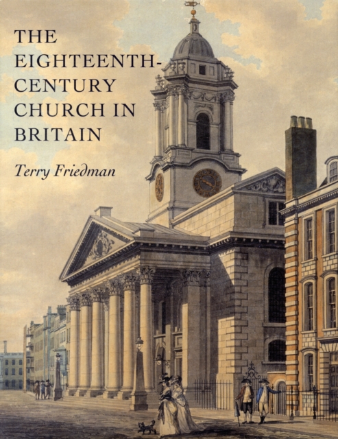 The Eighteenth-Century Church in Britain, Hardback Book