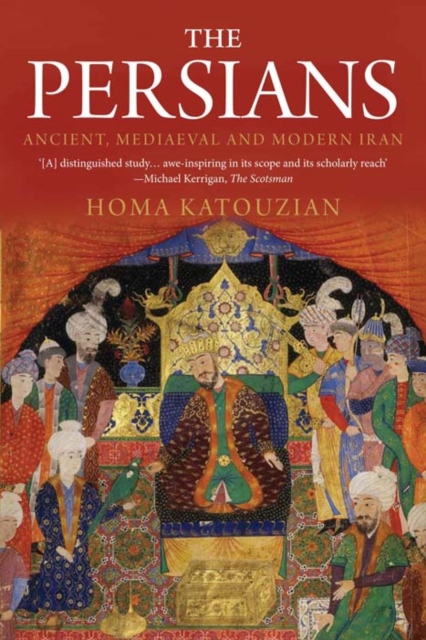 The Persians : Ancient, Mediaeval and Modern Iran, EPUB eBook