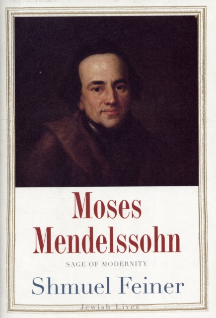 Moses Mendelssohn : Sage of Modernity, Hardback Book