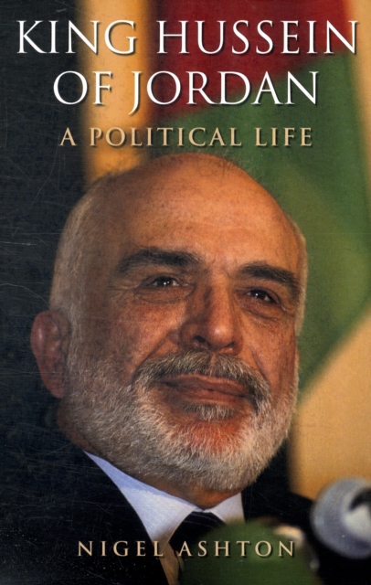 King Hussein of Jordan : A Political Life, Paperback / softback Book
