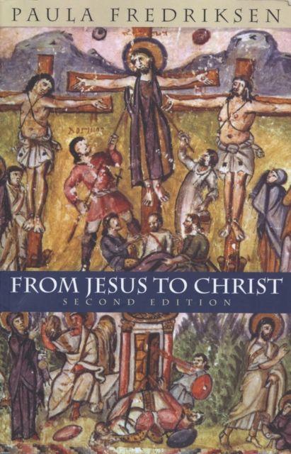 From Jesus to Christ : The Origins of the New Testament Images of Christ, Second Edition, EPUB eBook