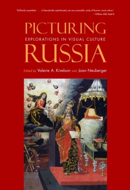 Picturing Russia : Explorations in Visual Culture, Paperback / softback Book