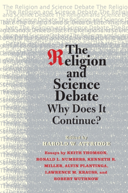 The Religion and Science Debate : Why Does It Continue?, EPUB eBook