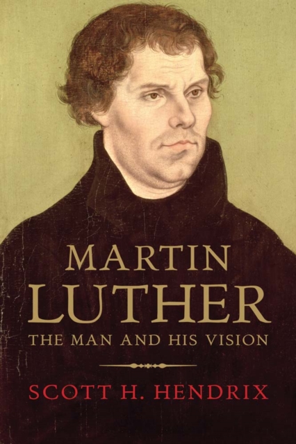 Martin Luther : Visionary Reformer, EPUB eBook