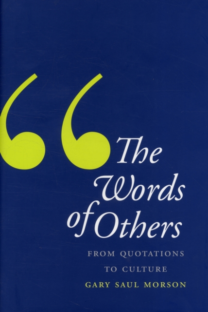 The Words of Others : From Quotations to Culture, Hardback Book