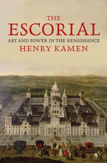 The Escorial : Art and Power in the Renaissance, EPUB eBook