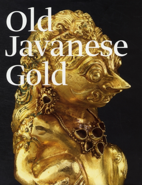 Old Javanese Gold : The Hunter Thompson Collection at the Yale University Art Gallery, Hardback Book