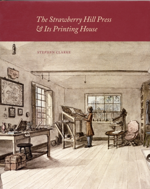 The Strawberry Hill Press and its Printing House, Hardback Book