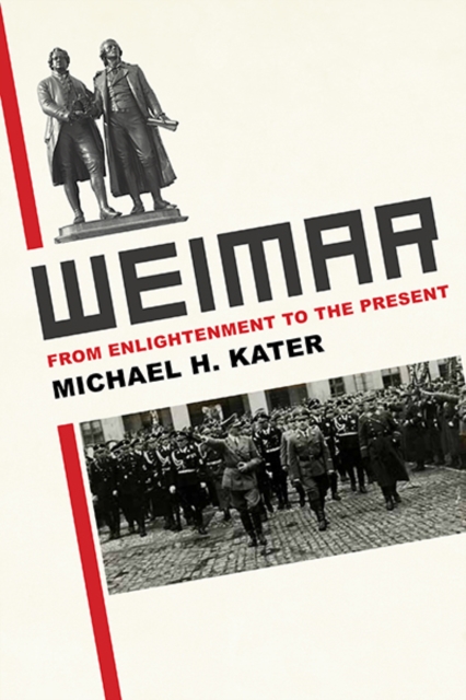 Weimar : From Enlightenment to the Present, Hardback Book