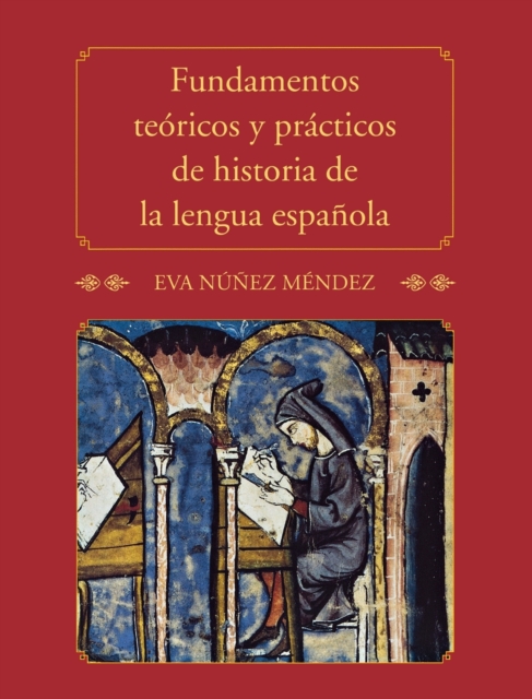 Fundamentos teoricos y practicos de historia de la lengua espanola, Paperback / softback Book