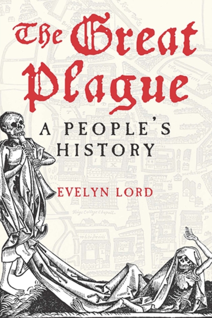 The Great Plague : A People's History, Hardback Book