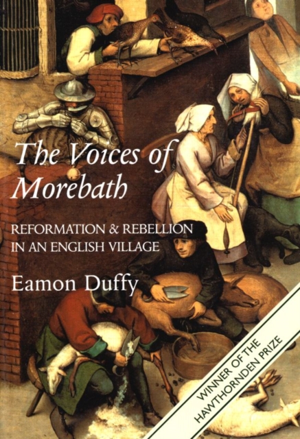 The Voices of Morebath : Reformation and Rebellion in an English Village, EPUB eBook