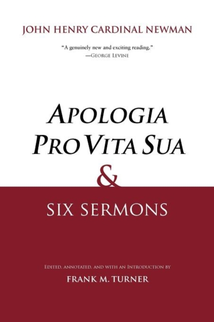 "Apologia Pro Vita Sua" and Six Sermons, Paperback / softback Book
