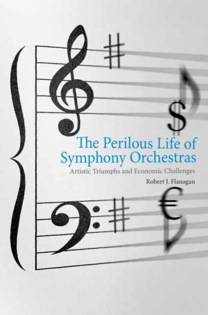 The Perilous Life of Symphony Orchestras, EPUB eBook