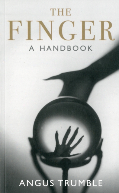 The Finger : A Handbook, Paperback / softback Book