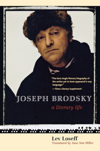 Joseph Brodsky : A Literary Life, Paperback / softback Book