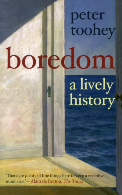 Boredom : A Lively History, Paperback / softback Book