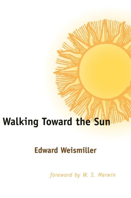 Walking Toward the Sun, Paperback / softback Book