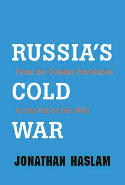 Russia's Cold War : From the October Revolution to the Fall of the Wall, Paperback / softback Book