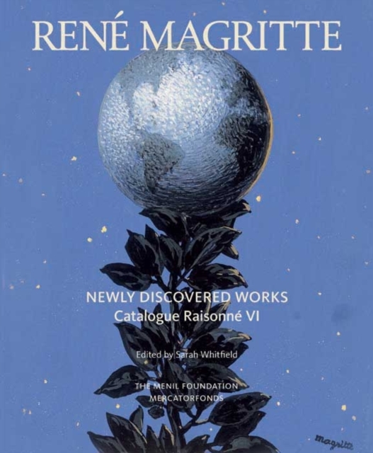Rene Magritte: Newly Discovered Works : Catalogue Raisonne Volume VI: Oil Paintings, Gouaches, Drawings, Hardback Book