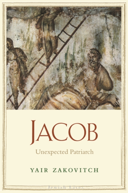 Jacob : Unexpected Patriarch, EPUB eBook