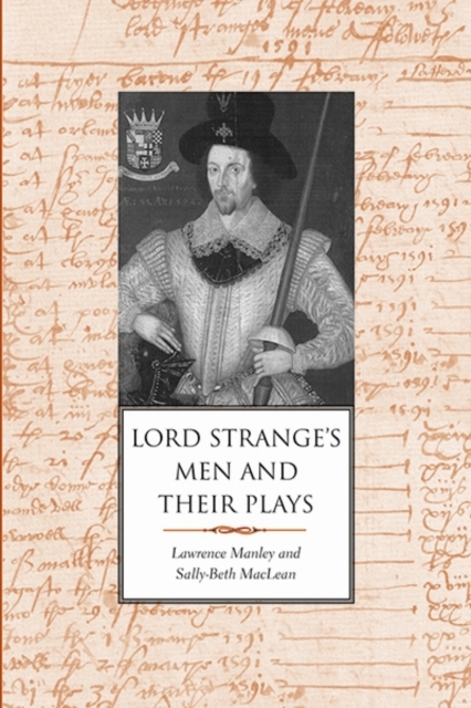 Lord Strange's Men and Their Plays, Hardback Book