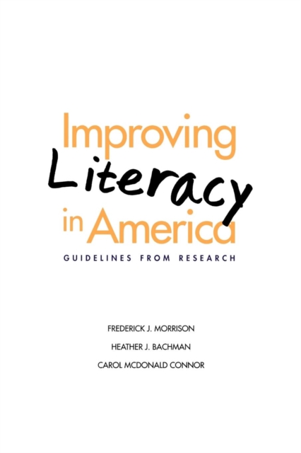 Improving Literacy in America : Guidelines from Research, Paperback / softback Book