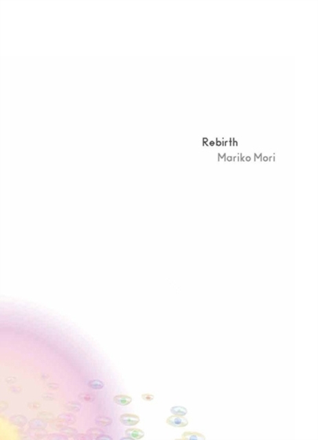 Rebirth : Recent Work by Mariko Mori, Hardback Book