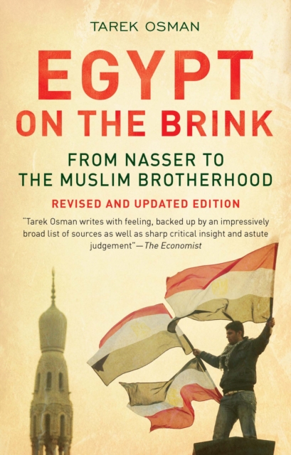 Egypt on the Brink : From Nasser to the Muslim Brotherhood, Revised and Updated, EPUB eBook
