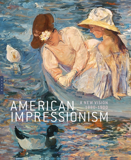 American Impressionism : A New Vision, 1880-1900, Paperback Book