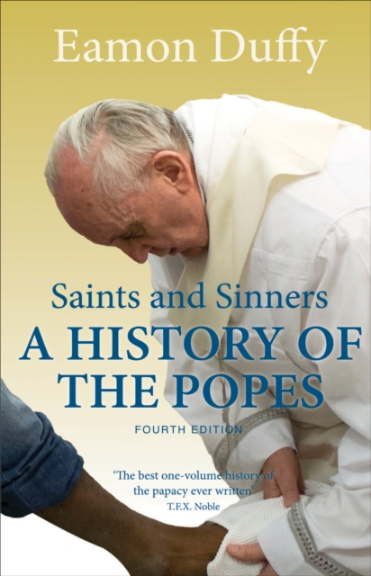 Saints and Sinners : A History of the Popes; Fourth Edition, EPUB eBook