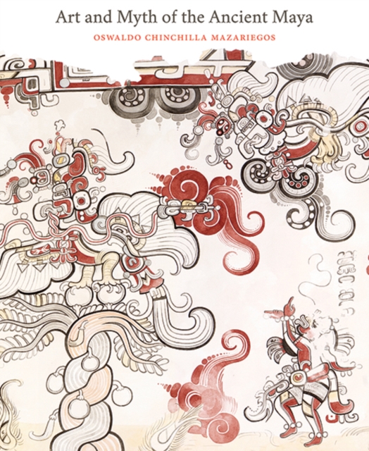Art and Myth of the Ancient Maya, Hardback Book