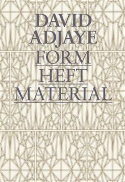 David Adjaye : Form, Heft, Material, Paperback / softback Book