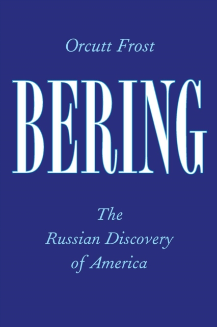 Bering : The Russian Discovery of America, Paperback / softback Book