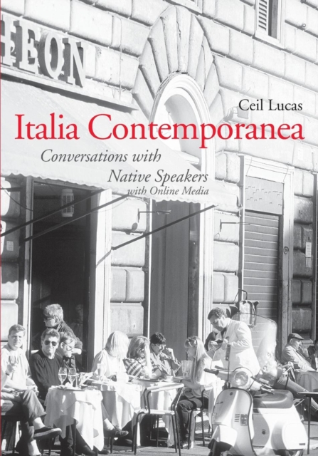 Italia Contemporanea : Conversations with Native Speakers: With Online Media, Paperback / softback Book